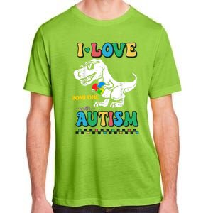 Funny T Rex Dino Dinosaur I Love Someone With Autism Gift Adult ChromaSoft Performance T-Shirt