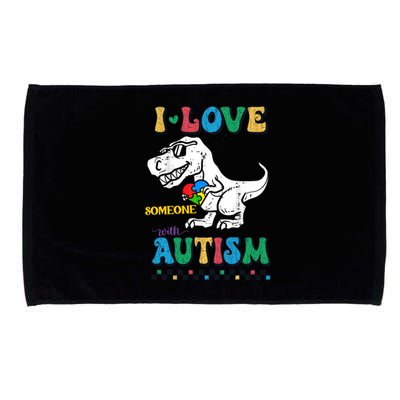 Funny T Rex Dino Dinosaur I Love Someone With Autism Gift Microfiber Hand Towel