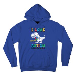 Funny T Rex Dino Dinosaur I Love Someone With Autism Gift Hoodie