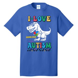 Funny T Rex Dino Dinosaur I Love Someone With Autism Gift Tall T-Shirt