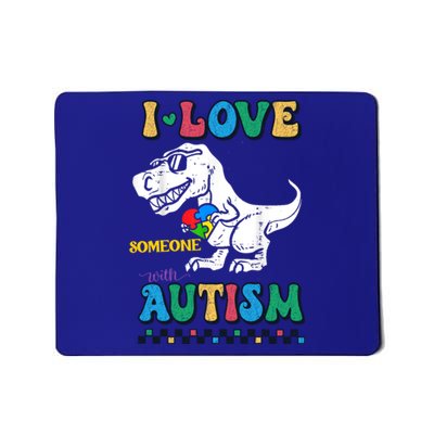 Funny T Rex Dino Dinosaur I Love Someone With Autism Gift Mousepad