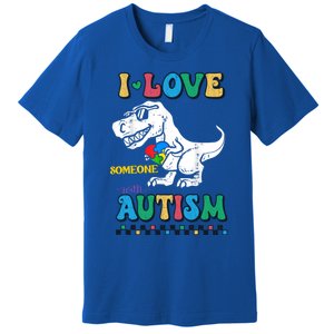 Funny T Rex Dino Dinosaur I Love Someone With Autism Gift Premium T-Shirt