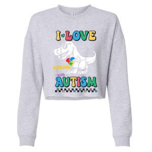 Funny T Rex Dino Dinosaur I Love Someone With Autism Gift Cropped Pullover Crew