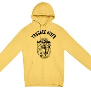 Funny Truckee River California Fishing Fly Fishing Premium Pullover Hoodie