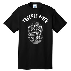 Funny Truckee River California Fishing Fly Fishing Tall T-Shirt