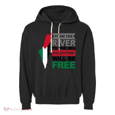 From The River To The Sea Palestine Will Be Free Garment-Dyed Fleece Hoodie