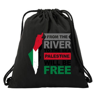 From The River To The Sea Palestine Will Be Free Drawstring Bag