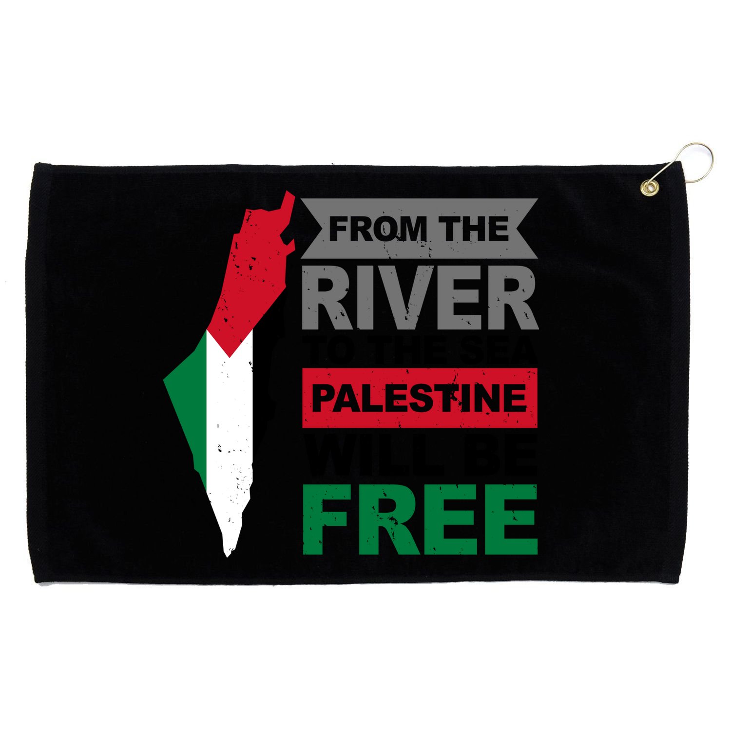 From The River To The Sea Palestine Will Be Free Grommeted Golf Towel