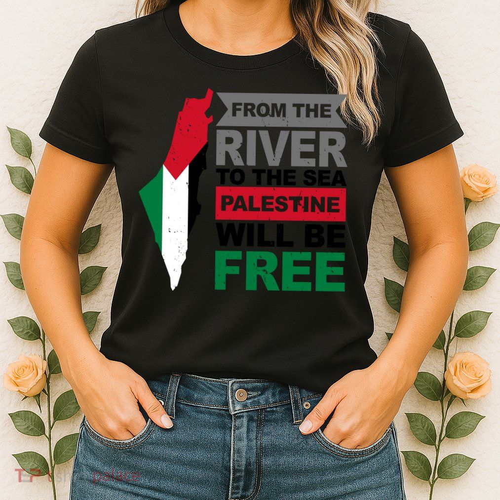 From The River To The Sea Palestine Will Be Free Womens T-Shirt