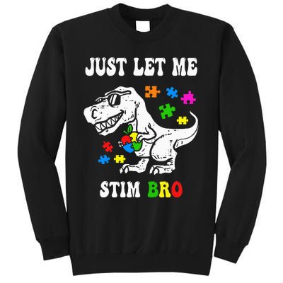 Funny T Rex Dino Dinosaur Sunglasses Just Let Me Stim Bro Sweatshirt