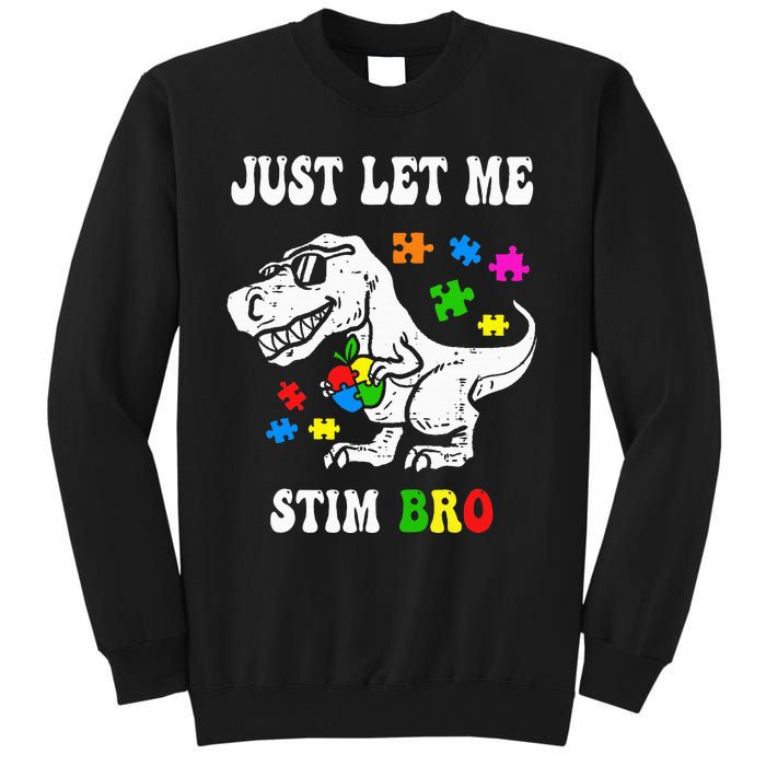 Funny T Rex Dino Dinosaur Sunglasses Just Let Me Stim Bro Sweatshirt