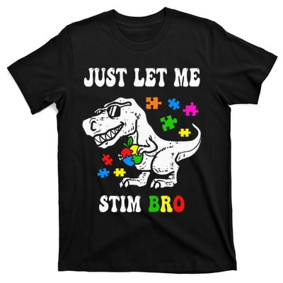 Funny T Rex Dino Dinosaur Sunglasses Just Let Me Stim Bro T-Shirt