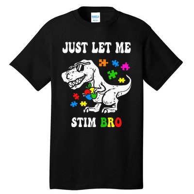 Funny T Rex Dino Dinosaur Sunglasses Just Let Me Stim Bro Tall T-Shirt