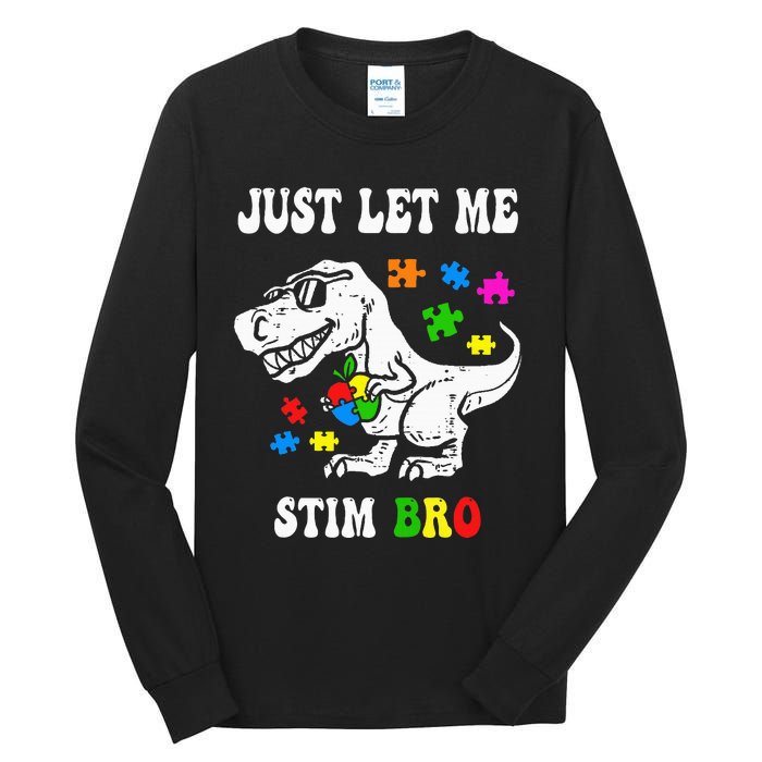 Funny T Rex Dino Dinosaur Sunglasses Just Let Me Stim Bro Tall Long Sleeve T-Shirt