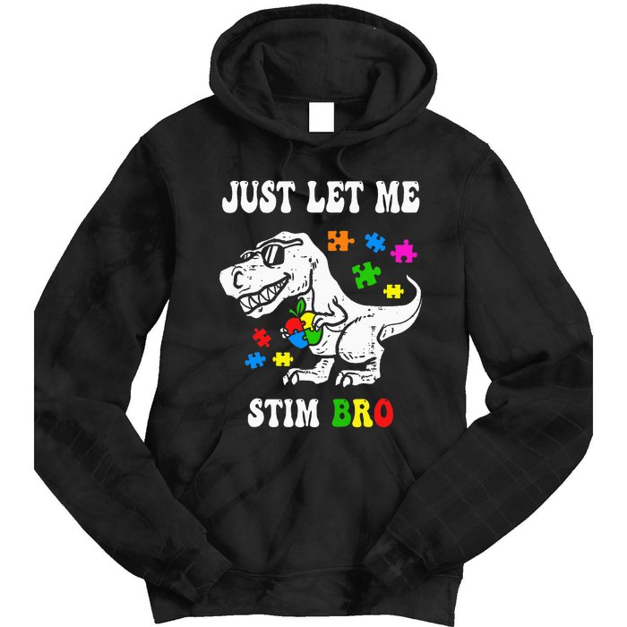 Funny T Rex Dino Dinosaur Sunglasses Just Let Me Stim Bro Tie Dye Hoodie