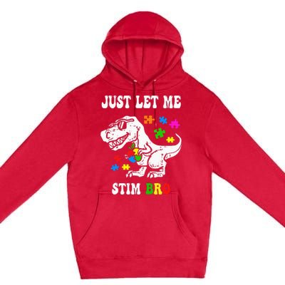 Funny T Rex Dino Dinosaur Sunglasses Just Let Me Stim Bro Premium Pullover Hoodie