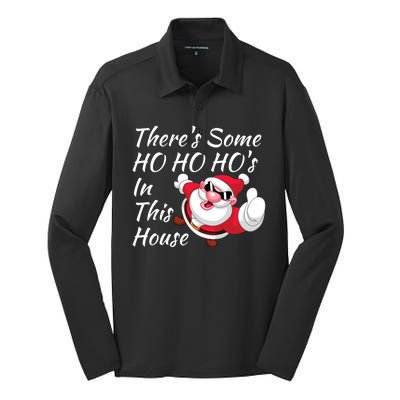 Funny ThereS Some Hos In This House Santa Claus Christmas Silk Touch Performance Long Sleeve Polo