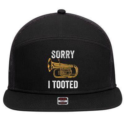 Funny Tuba Sorry I Tooted Marching Band Tuba 7 Panel Mesh Trucker Snapback Hat