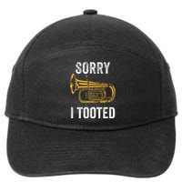 Funny Tuba Sorry I Tooted Marching Band Tuba 7-Panel Snapback Hat