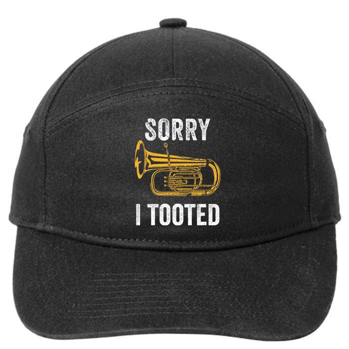 Funny Tuba Sorry I Tooted Marching Band Tuba 7-Panel Snapback Hat