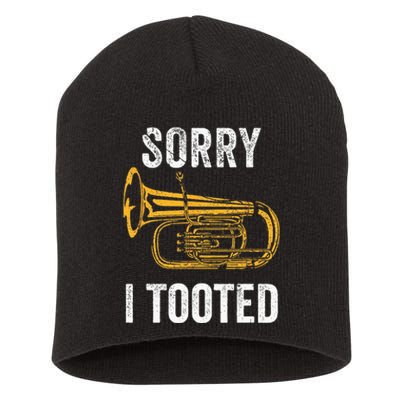 Funny Tuba Sorry I Tooted Marching Band Tuba Short Acrylic Beanie