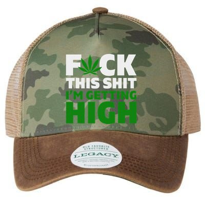 Fuck This Shit IM Getting High Funny Marijuana Weed Stoner Legacy Tie Dye Trucker Hat