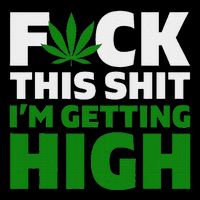 Fuck This Shit IM Getting High Funny Marijuana Weed Stoner Drawstring Bag