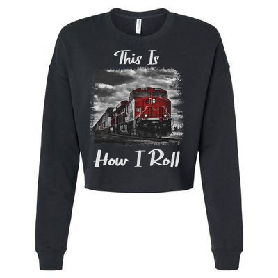 Funny Train Saying For Train Engineer & Freight Train Lovers Cropped Pullover Crew