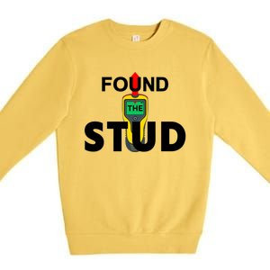 Found The Stud Meaningful Gift Premium Crewneck Sweatshirt