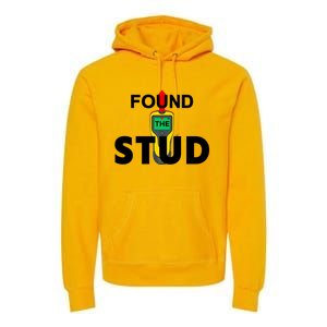 Found The Stud Meaningful Gift Premium Hoodie