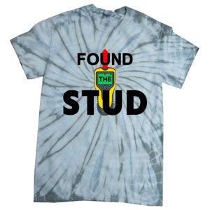 Found The Stud Meaningful Gift Tie-Dye T-Shirt