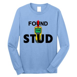 Found The Stud Meaningful Gift Long Sleeve Shirt