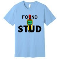 Found The Stud Meaningful Gift Premium T-Shirt