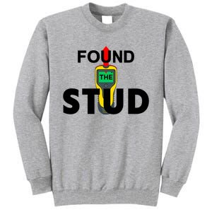 Found The Stud Meaningful Gift Tall Sweatshirt