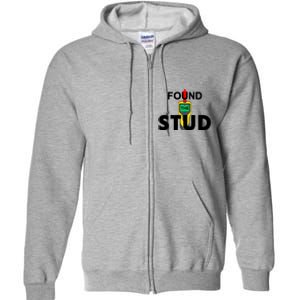 Found The Stud Meaningful Gift Full Zip Hoodie