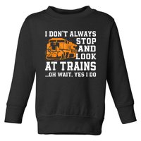 Funny Train Saying Freight Trains Trainspotter Toddler Sweatshirt