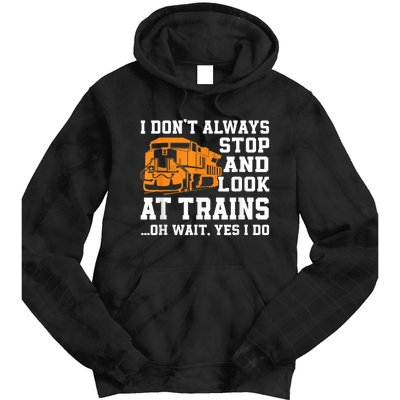 Funny Train Saying Freight Trains Trainspotter Tie Dye Hoodie