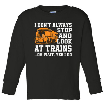 Funny Train Saying Freight Trains Trainspotter Toddler Long Sleeve Shirt