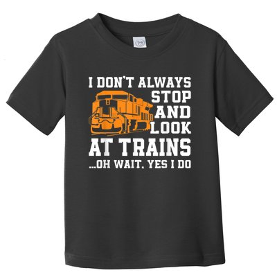 Funny Train Saying Freight Trains Trainspotter Toddler T-Shirt