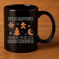Funny Tech Support IM Here To Delete Your Cookies Christmas 11oz C Handle Ceramic Mug