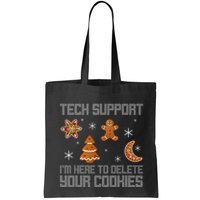 Funny Tech Support IM Here To Delete Your Cookies Christmas Bag