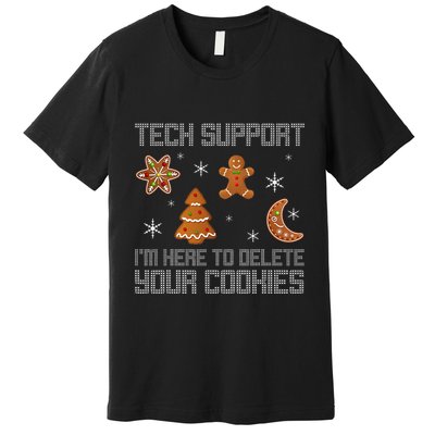Funny Tech Support IM Here To Delete Your Cookies Christmas Premium T-Shirt