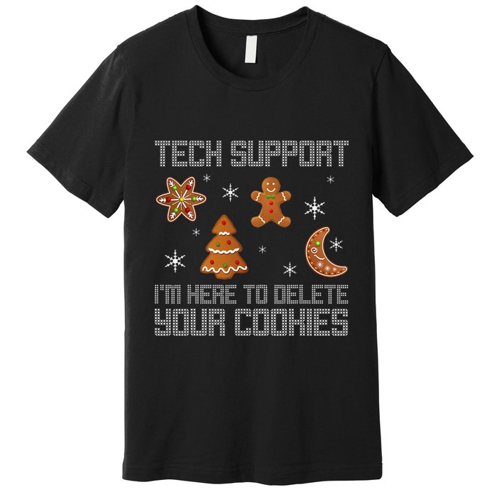 Funny Tech Support IM Here To Delete Your Cookies Christmas Premium T-Shirt