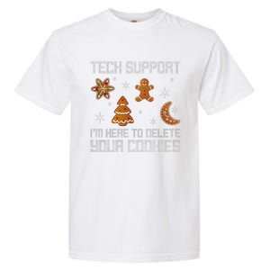 Funny Tech Support IM Here To Delete Your Cookies Christmas Garment-Dyed Heavyweight T-Shirt