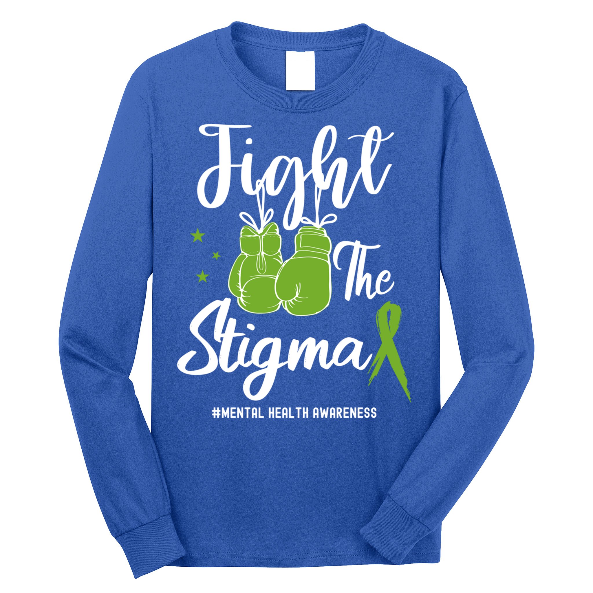 Fight The Stigma Tal Health Awareness May Green Ribbon Gift Long Sleeve Shirt