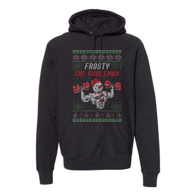 Frosty The Swoleman Funny Gymer Ugly Xmas Premium Hoodie