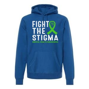 Fight The Stigma Tal Health Awareness Gift Premium Hoodie