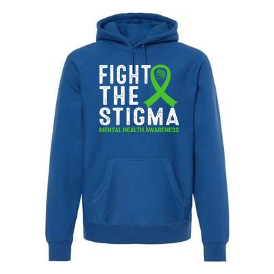 Fight The Stigma Tal Health Awareness Gift Premium Hoodie