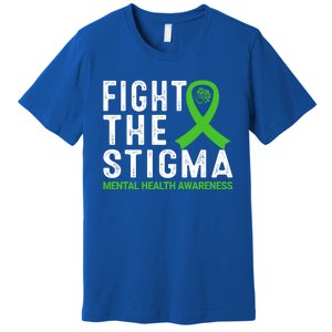 Fight The Stigma Tal Health Awareness Gift Premium T-Shirt