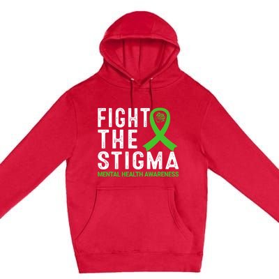 Fight The Stigma Tal Health Awareness Gift Premium Pullover Hoodie